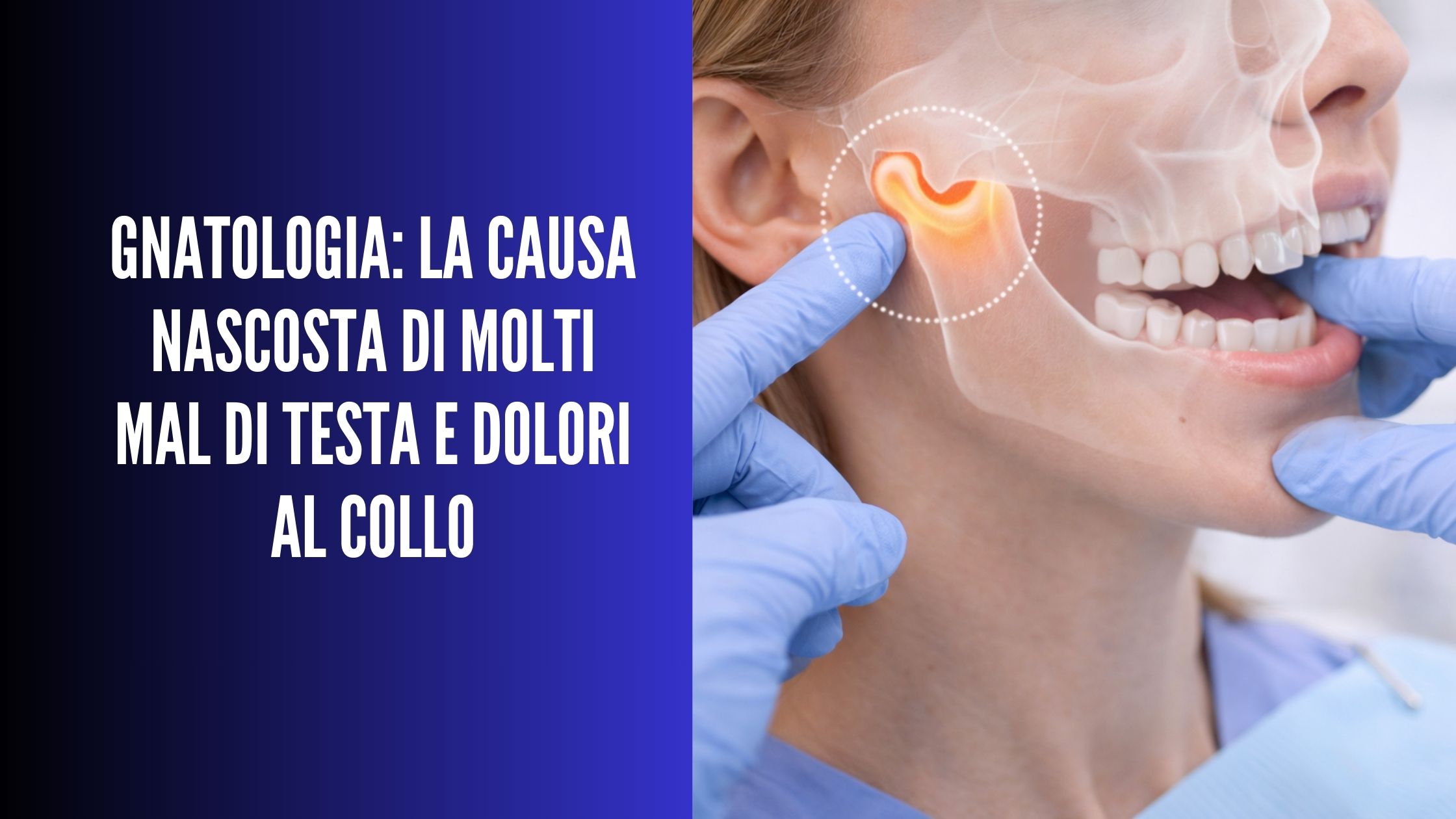 Valutazione gnatologica dell’articolazione temporo-mandibolare (ATM) con evidenza dell’area vicino all’orecchio