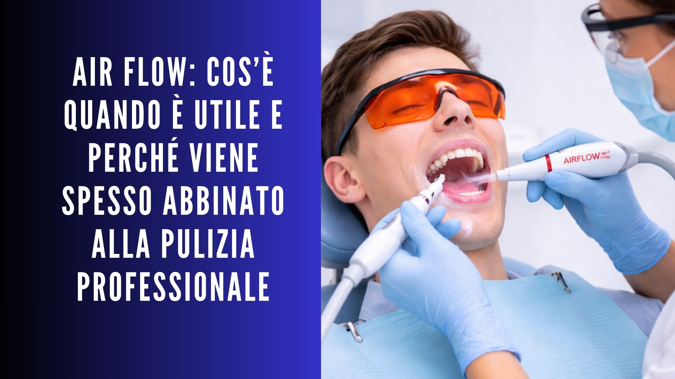 Igiene dentale con dispositivo Air Flow: operatore usa il getto su denti del paziente in poltrona