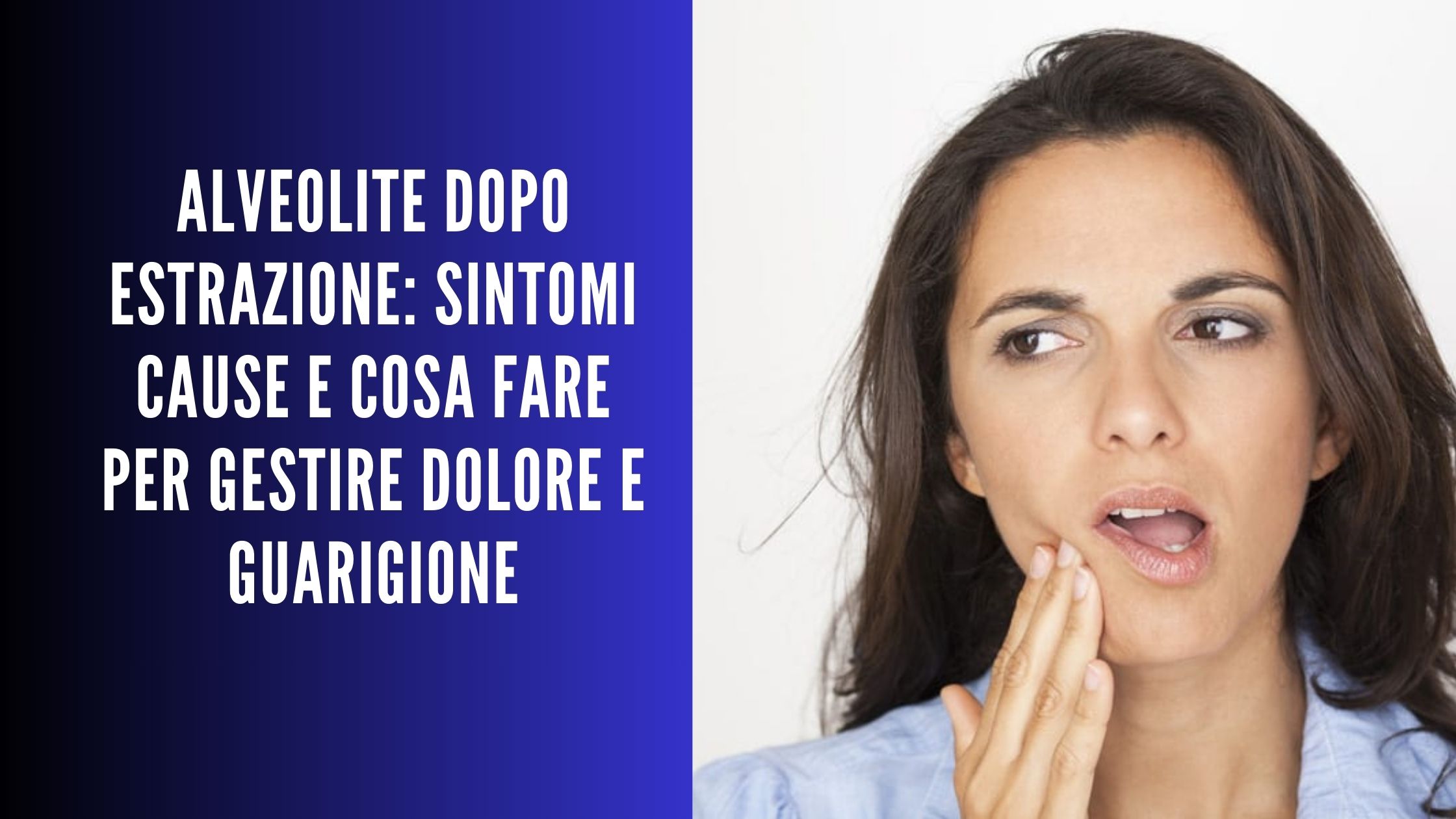 Donna con dolore alla guancia dopo estrazione dentale, immagine per articolo su alveolite