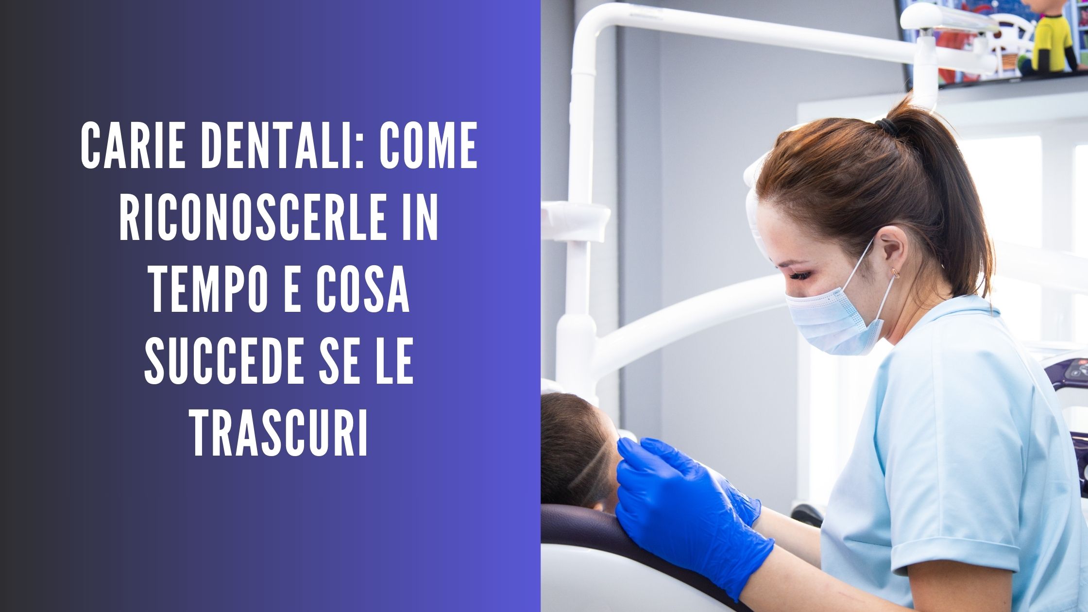 Assistente odontoiatrica durante una visita, con grafica informativa sulle carie dentali